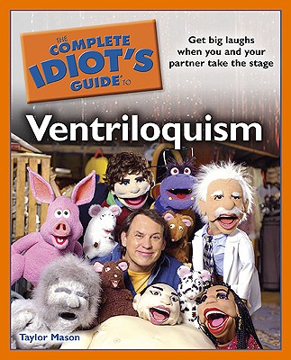The-Complete-Idiot-s-Guide-to-Ventriloquism-Taylor-Mason